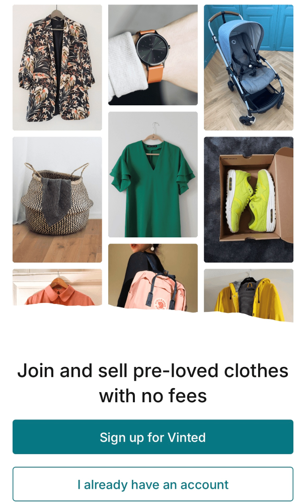 Collage of various pre-owned items including clothing, shoes, a watch, a stroller, and a bag. The text reads, "Join and sell pre-loved clothes with no fees. Sign up for Vinted. I already have an account.