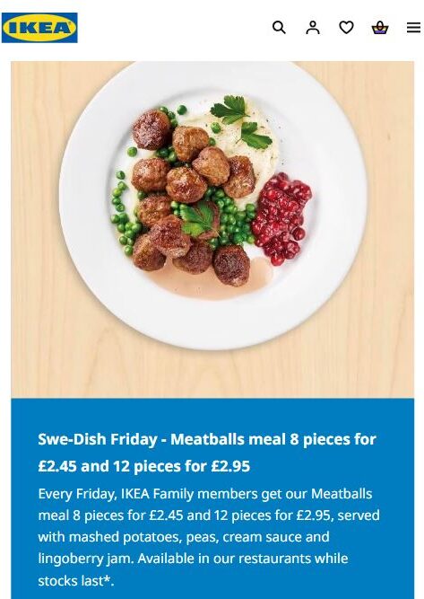 A plate of meatballs, mashed potatoes, peas, sauce, and lingonberry jam. Text below advertises IKEA Family's "Swe-Dish Friday" promotion on meatball meals, 8 pieces for £2.45, or 12 pieces for £2.95.