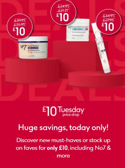 Promotional image featuring No7 skincare products with discounted prices, now priced at £10 each for a limited time as part of a special Tuesday sale event.