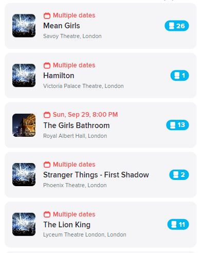 Screenshot of a ticketing website listing five shows in London: Mean Girls, Hamilton, The Girls Bathroom, Stranger Things - First Shadow, and The Lion King, each with multiple dates and ticket icons with numbers.